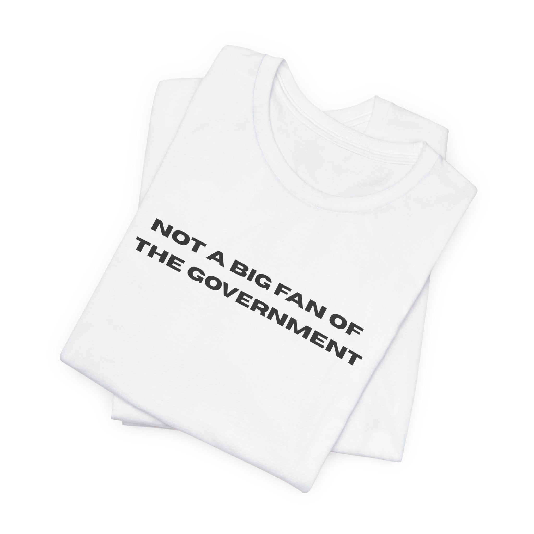 Not a Big Fan of the Government Unisex Jersey Tee - SwitchKick Social Credit Tee